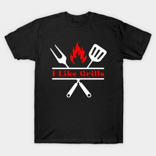 I Like Grills T-Shirt